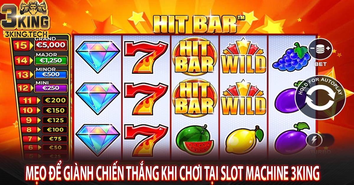 Mẹo để giành chiến thắng khi chơi tại slot machine 3king
