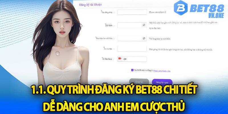 1.1. Quy trình đăng ký BET88 chi tiết dễ dàng cho anh em cược thủ