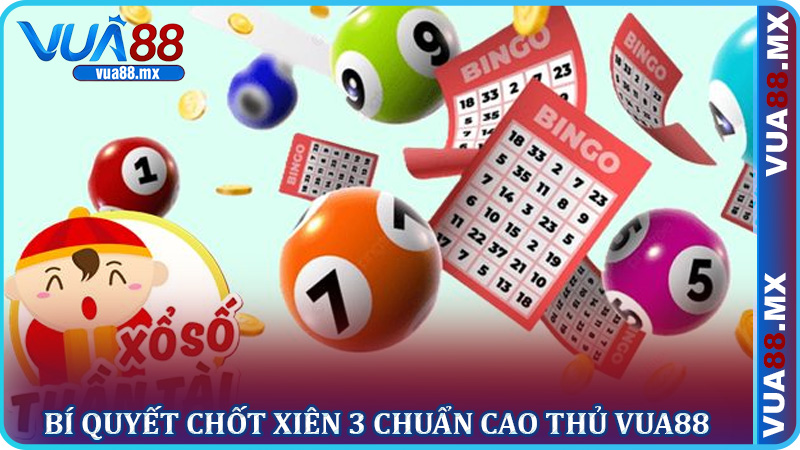 Bí Quyết Chọn Xiên 3 Chuẩn Cao Thủ Vua88