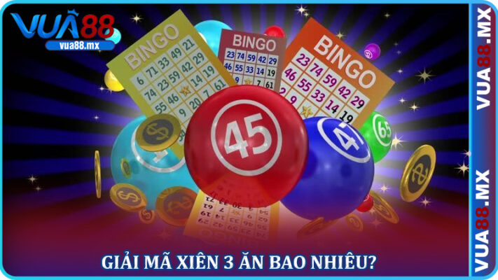 Xiên 3 Ăn Bao Nhiêu – Hướng Dẫn Chi Tiết Cho Tân Thủ Chơi Xổ Số Tại Vua88