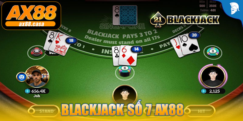 Blackjack Số 7 AX88 – Trải Nghiệm Trò Chơi Bài Đỉnh Cao